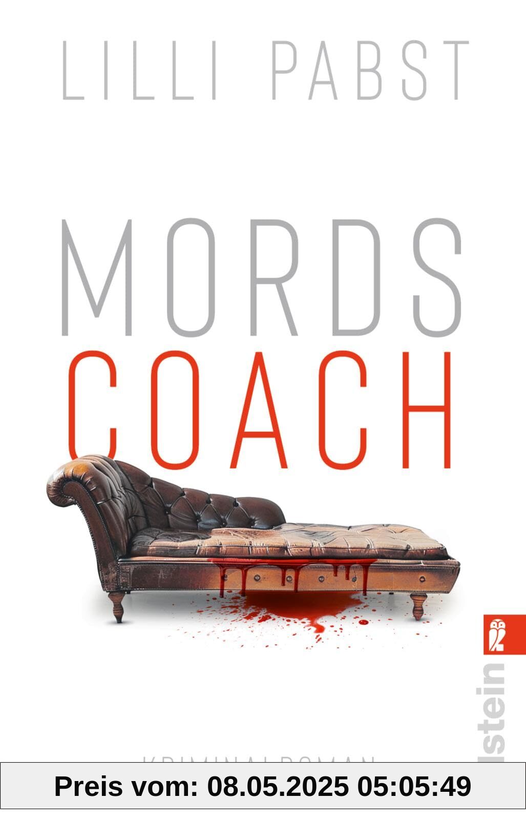 Mordscoach: Kriminalroman | Manche Leute kann man therapieren - andere muss man leider umbringen. (Mordscoach-Serie, Band 1)
