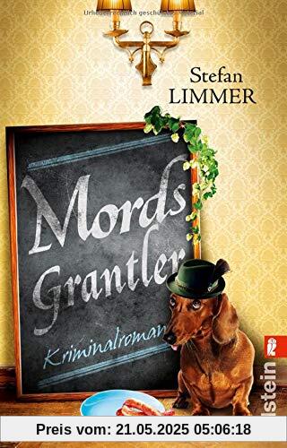 Mordsgrantler (Ein Kommissar-Dimpfelmoser-Krimi, Band 3)