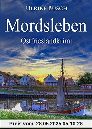 Mordsleben. Ostfrieslandkrimi