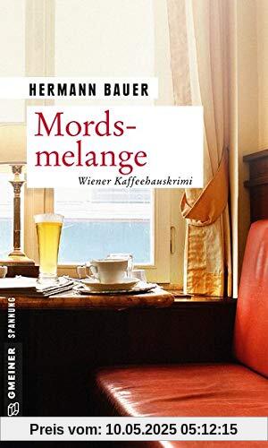Mordsmelange: Wiener Kaffeehauskrimi (Kriminalromane im GMEINER-Verlag)