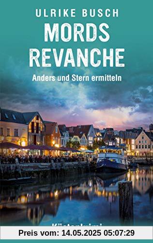 Mordsrevanche: Küstenkrimi (Anders und Stern ermitteln)