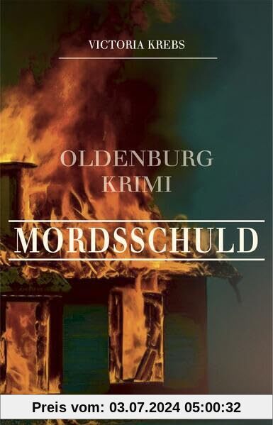 Mordsschuld: Oldenburg-Krimi