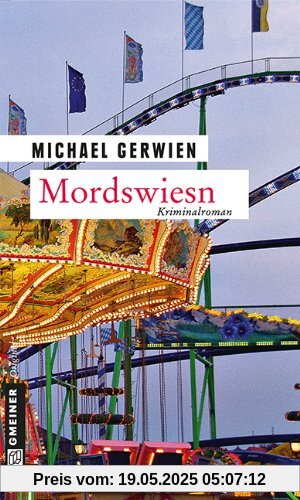 Mordswiesn: Der fünfte Fall für Max Raintaler Mordswiesn: Der fünfte Fall für Max Raintaler