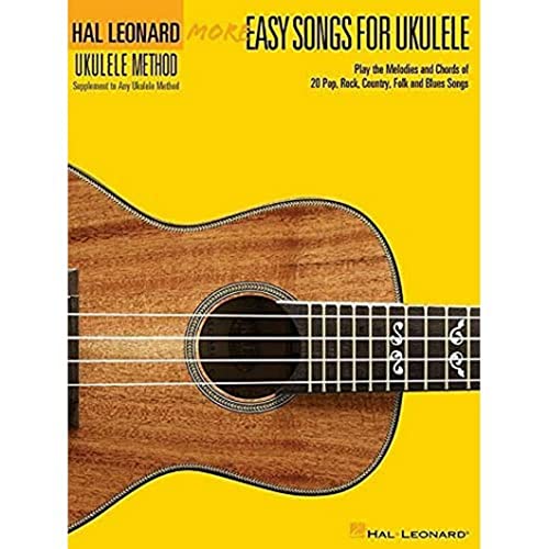 More Easy Songs for Ukulele (Hal Leonard Ukulele Method): Play the Melodies of 20 Pop, Folk, Country, and Blues Songs von HAL LEONARD