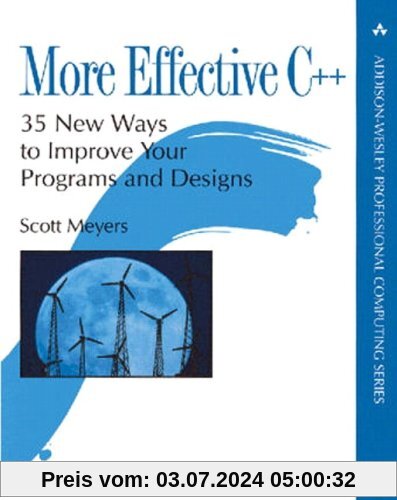 More Effective C++: 35 New Ways to Improve Your Programs and Designs