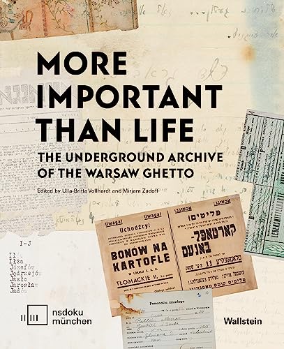 »More Important than Life«: The Underground Archive of the Warsaw Ghetto