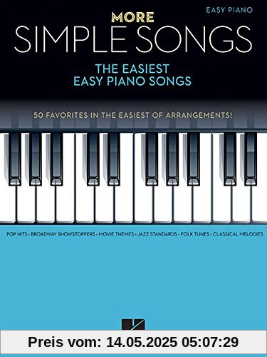 More Simple Songs: The Easiest Easy Piano Songs: Klavierpartitur, Sammelband für Klavier More Simple Songs: The Easiest Easy Piano Songs: Klavierpartitur, Sammelband für Klavier