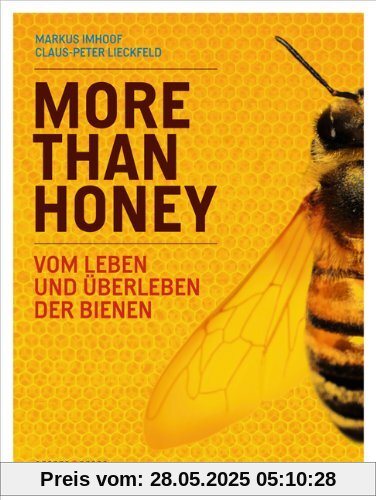 More Than Honey: Vom Leben und Überleben der Bienen