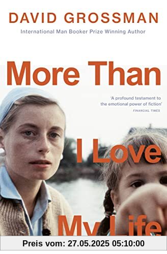 More Than I Love My Life: LONGLISTED FOR THE 2022 INTERNATIONAL BOOKER PRIZE More Than I Love My Life: LONGLISTED FOR THE 2022 INTERNATIONAL BOOKER PRIZE