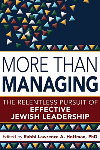 More Than Managing: The Relentless Pursuit of Effective Jewish Leadership von Jewish Lights