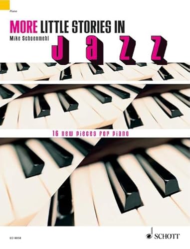 More little stories in Jazz: 16 neue Stücke für Klavier. Klavier.
