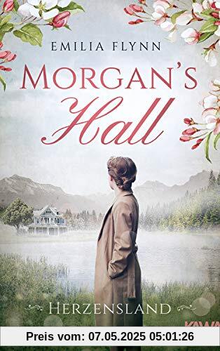 Morgan's Hall: Herzensland (Die Morgan-Saga 1)