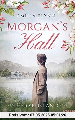 Morgan's Hall: Herzensland (Die Morgan-Saga 1)