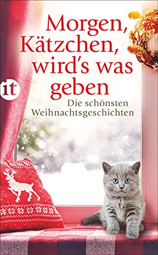 Morgen, Kätzchen, wird's was geben: Die schönsten Weihnachtsgeschichten (insel taschenbuch) von Insel Verlag GmbH