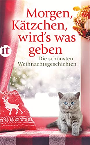 Morgen, Kätzchen, wird's was geben: Die schönsten Weihnachtsgeschichten (insel taschenbuch)