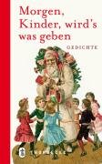 Morgen, Kinder, wird’s was geben!: Gedichte von Jan Thorbecke Verlag