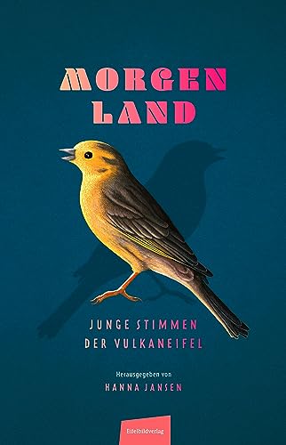 Morgen Land: Junge Stimmen der Vulkaneifel (Junge Stimmen der Eifel)