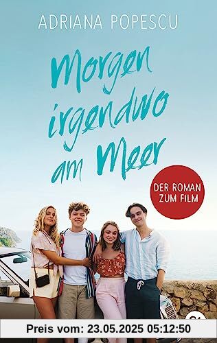 Morgen irgendwo am Meer - Der Roman zum Film