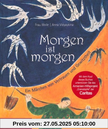 Morgen ist morgen: Ein Märchen von Vertrauen und Gewitztheit Morgen ist morgen: Ein Märchen von Vertrauen und Gewitztheit