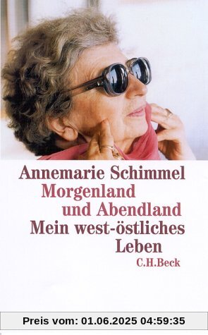 Morgenland und Abendland: Mein west-östliches Leben