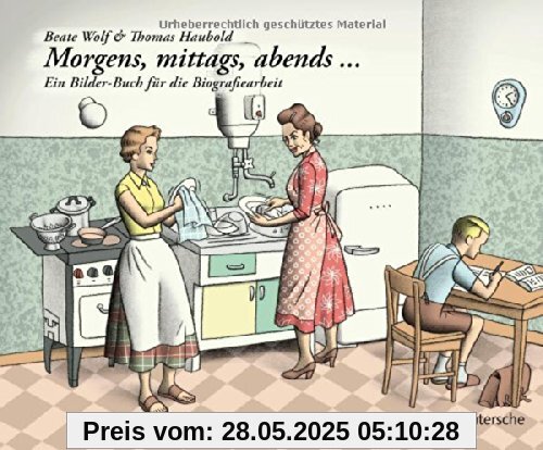 Morgens, mittags, abends: Ein Bilder-Buch für die Biografiearbeit