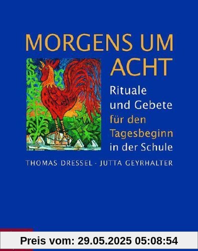 Morgens um acht: Rituale und Gebete für den Tagesbeginn in der Schule