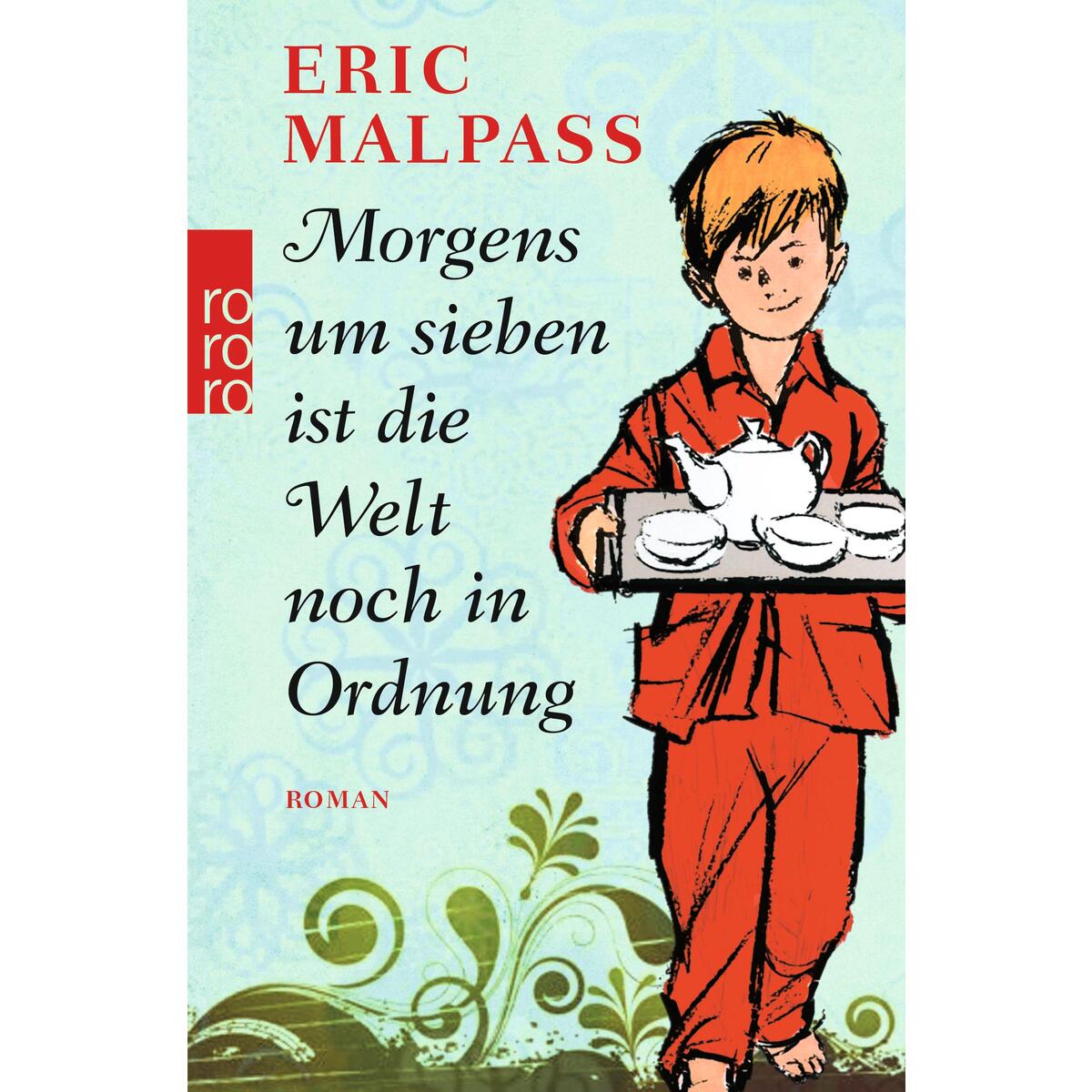 Morgens um sieben ist die Welt noch in Ordnung von Rowohlt Taschenbuch