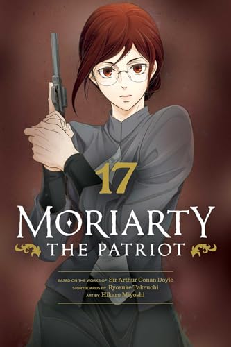 Moriarty the Patriot, Vol. 17 (MORIARTY THE PATRIOT GN, Band 17) von Viz LLC