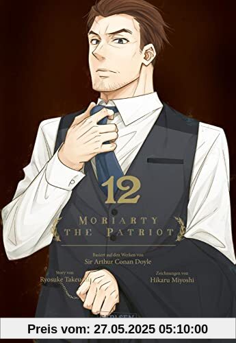 Moriarty the Patriot 12: Die spannenden Kriminalfälle von Sherlock Holmes' größtem Gegenspieler