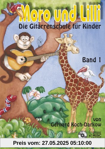 Moro und Lilli: Die Gitarrenschule für Kinder 1