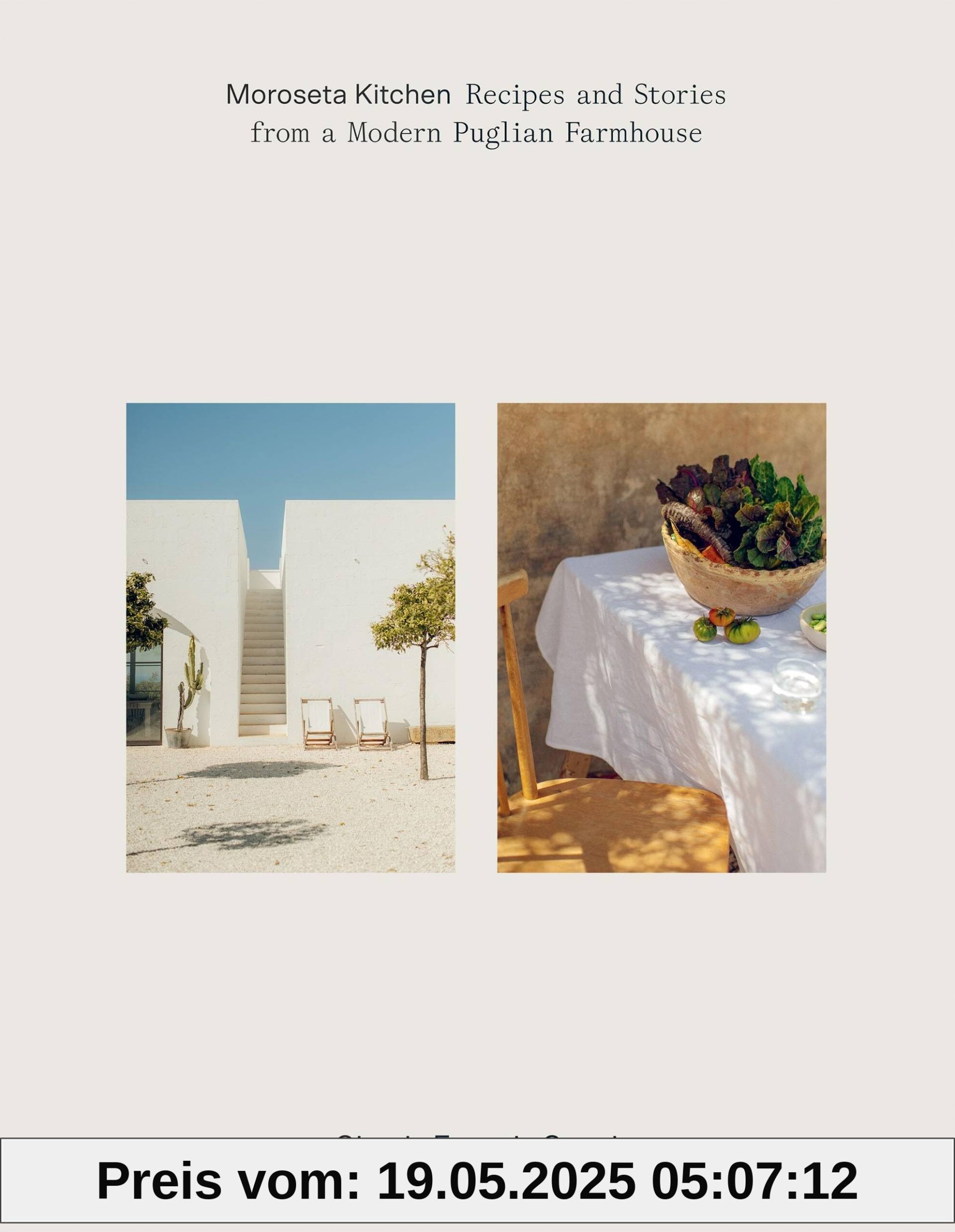 Moroseta Kitchen: Recipes and Stories from a Modern Puglian Farmhouse Moroseta Kitchen: Recipes and Stories from a Modern Puglian Farmhouse