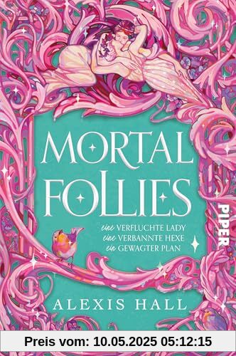 Mortal Follies: Eine verfluchte Lady, eine verbannte Hexe, ein gewagter Plan | Regency-Liebesroman vom Erfolgsautor von »Boyfriend Material« Mortal Follies: Eine verfluchte Lady, eine verbannte Hexe, ein gewagter Plan | Regency-Liebesroman vom Erfolgsautor von »Boyfriend Material«