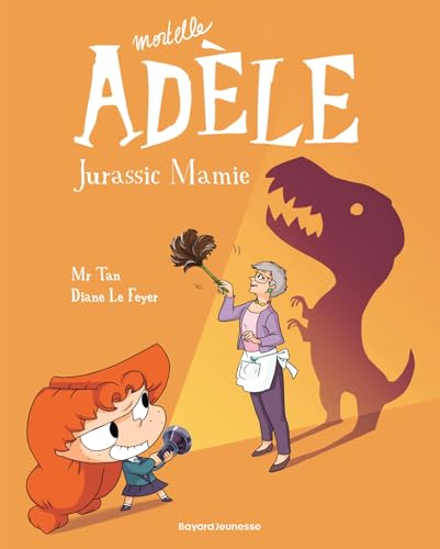 BD Mortelle Adèle, Tome 16: Jurassic Mamie