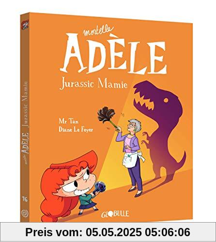 Mortelle Adèle, Tome 16 : Jurassic Mamie