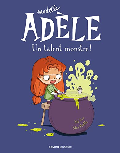 Mortelle Adele 6/Un talent monstre! von BAYARD JEUNESSE
