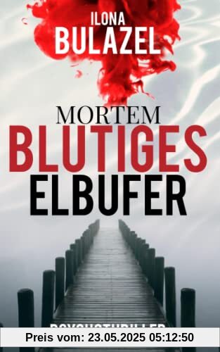 Mortem - Blutiges Elbufer: Psychothriller (Mortem-Reihe)