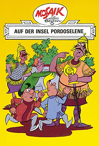 Mosaik von Hannes Hegen: Auf der Insel Pordoselene (Mosaik von Hannes Hegen - Ritter-Runkel-Serie, Band 6)