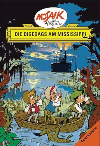 Mosaik von Hannes Hegen: Die Digedags am Mississippi, Bd. 2 (Mosaik von Hannes Hegen - Amerika-Serie)