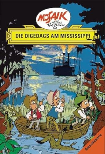 Mosaik von Hannes Hegen: Die Digedags am Mississippi, Bd. 2 (Mosaik von Hannes Hegen - Amerika-Serie)