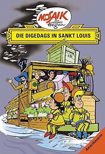 Mosaik von Hannes Hegen: Die Digedags in Sankt Louis, Bd. 8 (Mosaik von Hannes Hegen - Amerika-Serie)