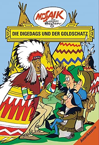 Mosaik von Hannes Hegen: Die Digedags und der Goldschatz, Bd. 11 (Mosaik von Hannes Hegen - Amerika-Serie)