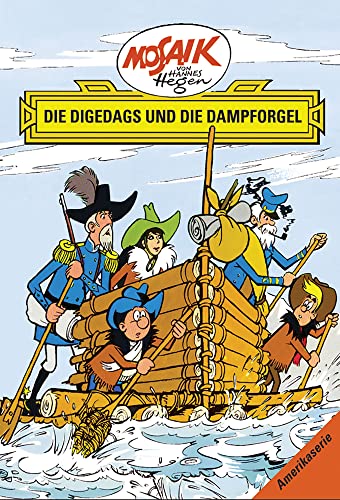 Mosaik von Hannes Hegen: Die Digedags und die Dampforgel, Bd. 10 (Mosaik von Hannes Hegen - Amerika-Serie)