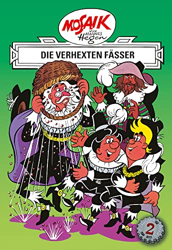 Mosaik von Hannes Hegen: Die verhexten Fässer, Bd. 2 (Mosaik von Hannes Hegen - Erfinderserie)