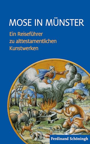 Mose in Münster: Ein Reiseführer zu alttestamentlichen Kunstwerken von Schoeningh Ferdinand GmbH