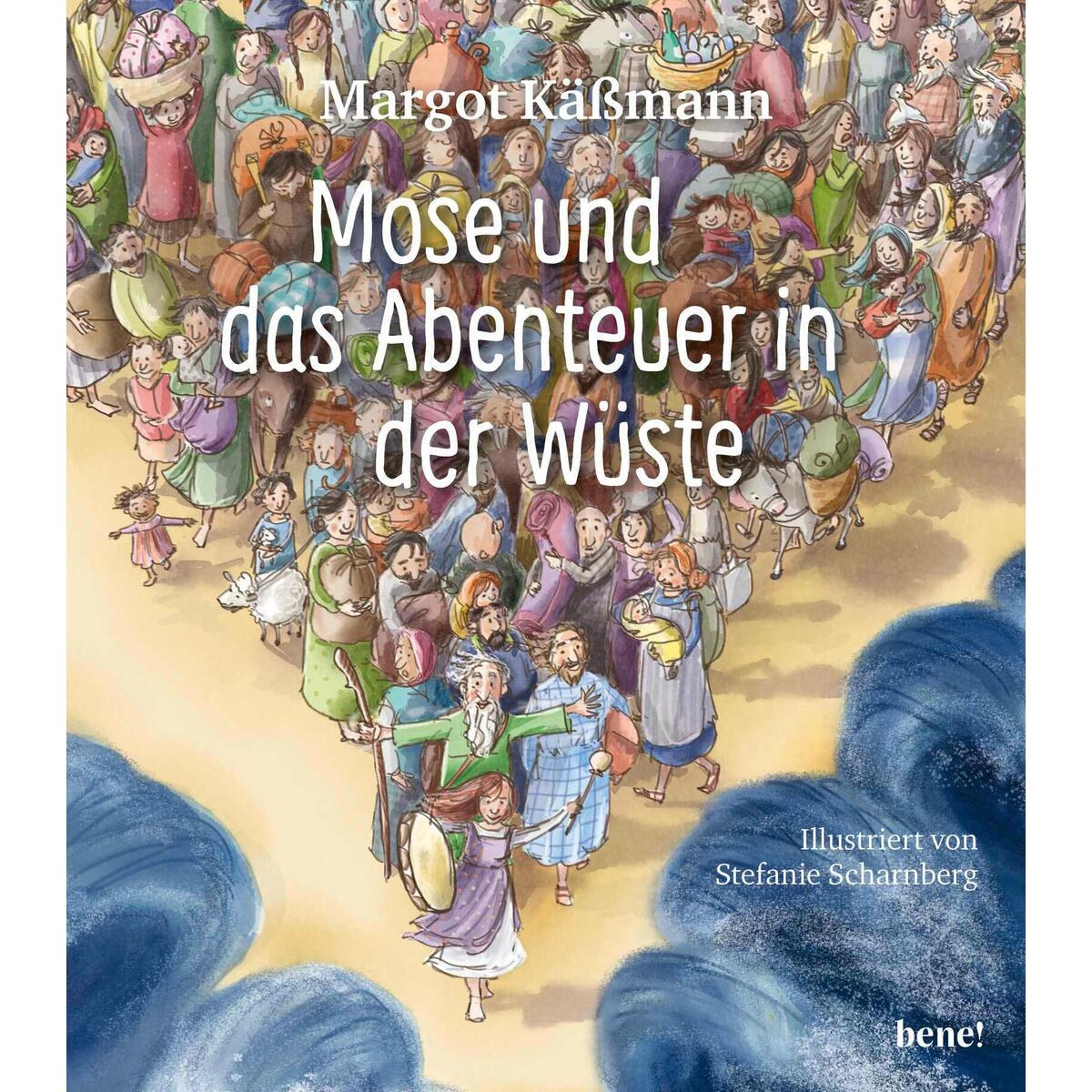 Mose und das Abenteuer in der Wüste Mose und das Abenteuer in der Wüste von bene!