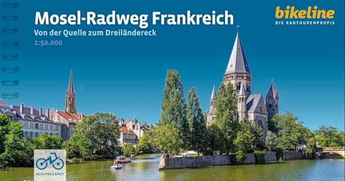 Mosel-Radweg Frankreich: Von der Quelle zum Dreiländereck 1:50.000, 286 km, 1:50.000, GPS-Track Download, Übernachtungsverzeichnis (Bikeline Radtourenbücher) von Esterbauer