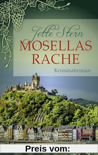 Mosellas Rache: Kriminalroman (Mosella: Zwei Gästeführerinnen auf Mörderjagd)