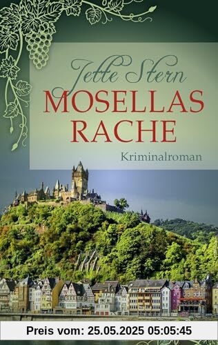 Mosellas Rache: Kriminalroman (Mosella: Zwei Gästeführerinnen auf Mörderjagd)