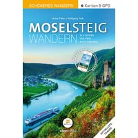 Moselsteig – Schöneres Wandern Pocket. GPS, Detailkarten, Höhenprofile, Smartphone-Anbindung, aktuellste Trasse