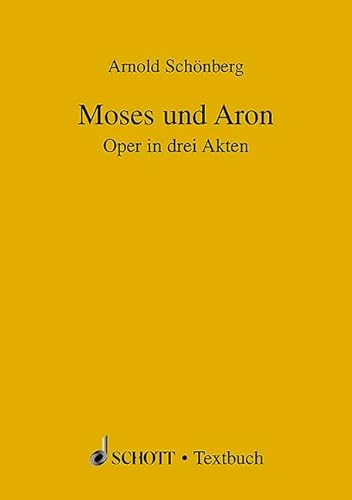 Moses und Aron: Oper. Soli, Chor und Orchester. Textbuch/Libretto.
